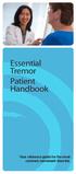Essential Tremor Patient Handbook. Your reference guide for the most common movement disorder.