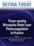 RETINA TODAY. Tissue-sparing Micropulse Diode Laser Photocoagulation in Practice Articles by: