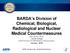 BARDA s Division of Chemical, Biological, Radiological and Nuclear Medical Countermeasures