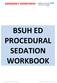 BSUH ED PROCEDURAL SEDATION WORKBOOK