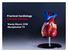 Practical Cardiology Valvular Disease. Wendy Blount, DVM Nacogdoches TX