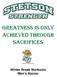 GREATNESS IS ONLY ACHIEVED THROUGH SACRIFICES