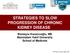 STRATEGIES TO SLOW PROGRESSION OF CHRONIC KIDNEY DISEASE