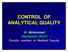 STATISTICAL QUALITY CONTROL (SQC) SQC evaluates the measurement procedure by periodically assaying QC materials for which the correct result is known.