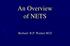 An Overview of NETS. Richard R.P. Warner M.D