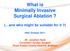 What is Minimally Invasive Surgical Ablation?