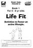 Ebook Code: Book 1 For 5-8 yr olds. Life Fit. Activities to foster an active lifestyle.