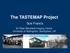 The TASTEMAP Project. Sue Francis. Sir Peter Mansfield Imaging Centre, University of Nottingham, Nottingham, UK