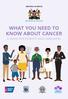 WHAT YOU NEED TO KNOW ABOUT CANCER