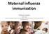 Maternal influenza immunisation