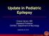 Update in Pediatric Epilepsy