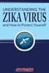 ZIKA VIRUS UNDERSTANDING THE. and How to Protect Yourself