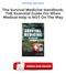 Online Free Ebooks Download The Survival Medicine Handbook: THE Essential Guide For When Medical Help Is NOT On The Way