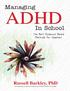 Russell Barkley, PhD. Internationally recognized authority on ADHD in children and adults