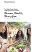 The Wade Street Group at Morgan Stanley presents Women, Wealth, Worry-free. Enjoy Educate Empower
