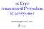 A Cryo Anatomical Procedure to Everyone? Saverio Iacopino, FACC, FESC