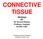 CONNECTIVE TISSUE Histology BY Dr Navneet Kumar Professor Anatomy KGMU LKO