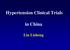 Hypertension Clinical Trials. in China. Liu Lisheng