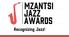 2018 Categories. 2 nd Mzantsi Jazz Awards