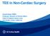 TEE in Non-Cardiac Surgery. Govind Rajan MBBS Professor, Director of Clinical affairs Chief of Surgical Liaison Corp. UCI Health, Irvine, California