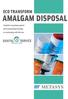 ECO TRANSFORM AMALGAM DISPOSAL. Complete recycling system Environmentally friendly In conformity with the law