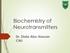 Biochemistry of Neurotransmitters. Dr. Diala Abu-Hassan CNS