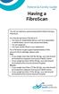 Having a FibroScan. Patient & Family Guide. You do not need any special preparation before having a FibroScan.