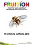 FRUIT FLY LURE AND TRAP FOR QUEENSLAND FRUIT FLY (Bactrocera tryoni) TECHNICAL MANUAL Innovation. Quality. Solutions.