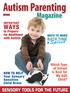Magazine WAYS SENSORY TOOLS FOR THE FUTURE BATH TIME. Which Type of School is Best for My ASD Child? HOW TO HELP. to Prepare for Adulthood with Autism