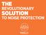THE SOLUTION REVOLUTIONARY TO NOISE PROTECTION