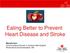 Eating Better to Prevent Heart Disease and Stroke. Michelle Karn Communications Director in Southern New England Rhode Island and Southeastern, MA