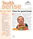 sense health Kids need plenty of fruits and Time for good foods Food for healthy teeth Things to Know Spring 2008