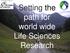 Setting the path for world wide Life Sciences Research