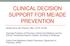 CLINICAL DECISION SUPPORT FOR ME/ADE PREVENTION