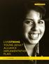 LIVESTRONG YOUNG ADULT ALLIANCE IMPLEMENTATION PLAN A LIVESTRONG FOUNDATION REPORT