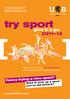 try sport give it a go Fancy trying a new sport?   Want to pick up a sport you ve left behind?