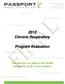 2012 Chronic Respiratory. Program Evaluation. Our mission is to improve the health and quality of life of our members