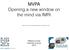 MVPA Opening a new window on the mind via fmri