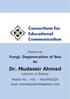 Dr. Mudassir Ahmad. Consortium for Educational Communication. Fungi: Degeneration of Sex. Lecturer in Botany Mobile No.: