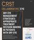 DRY EYE MANAGEMENT STRATEGIES: APPROPRIATE TREATMENT DECISION-MAKING IN PATIENTS WITH DRY EYE