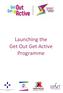 Launching the Get Out Get Active Programme