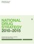 Ministerial Council on Drug Strategy. NatioNal Drug Strategy A framework for action on alcohol, tobacco and other drugs