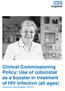 Clinical Commissioning Policy: Use of cobicistat as a booster in treatment of HIV infection (all ages) Reference: NHS England F03/P/b