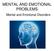 MENTAL AND EMOTIONAL PROBLEMS. Mental and Emotional Disorders