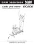 BRM 3680/3689. Cardio Dual Trainer - - For use under U.S. Patent numbers , D459773, D438264