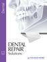 Dental DENTAL REPAIR. Solutions