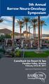 5th Annual Barrow Neuro-Oncology Symposium Camelback Inn Resort & Spa Paradise Valley, Arizona February 24 & 25, 2017