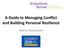 A Guide to Managing Conflict and Building Personal Resilience. Helena Sharpstone