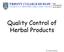 Quality Control of Herbal Products. Dr. Fabio Boylan