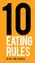 eat i n g rules by Dr. Tim Fischell